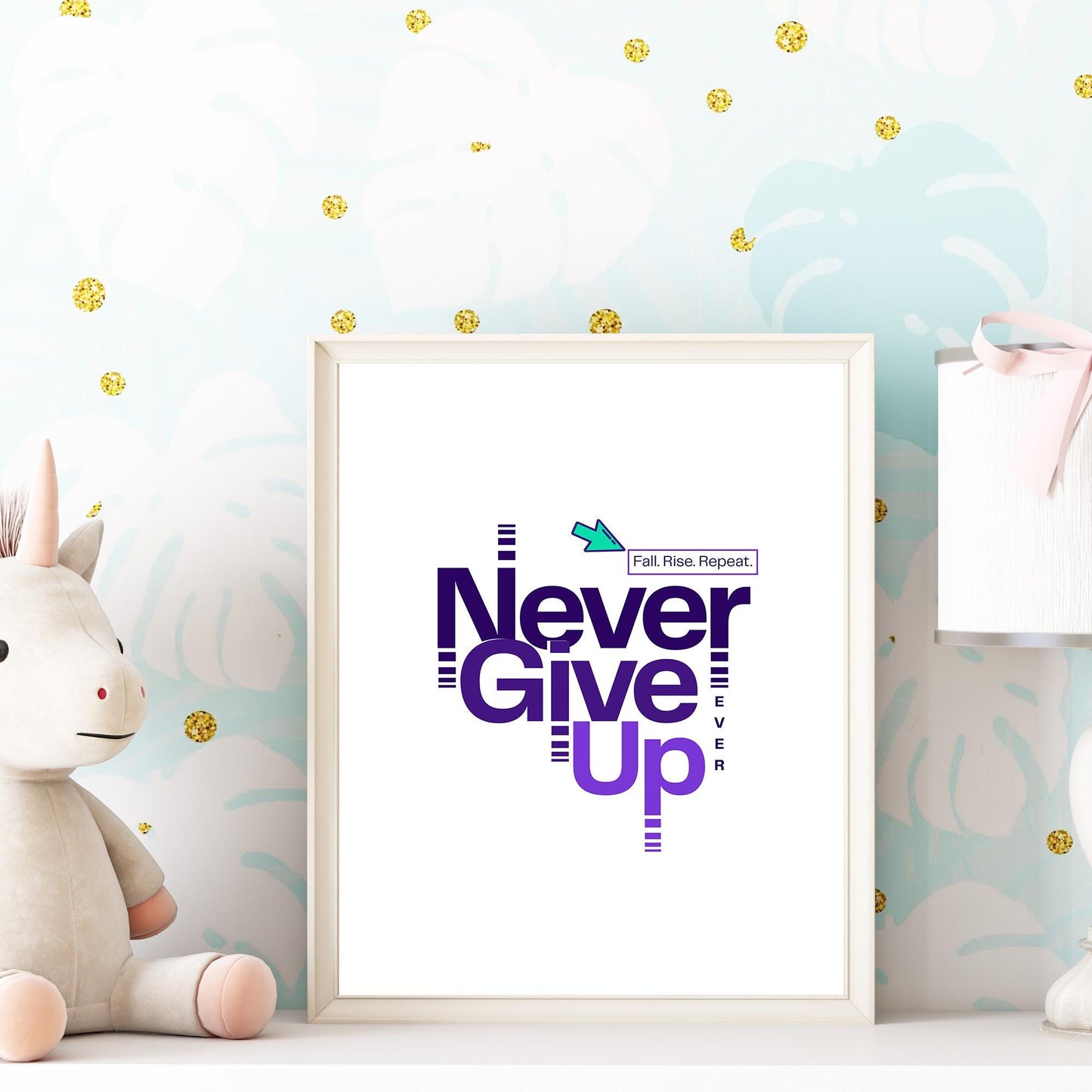 Never Give Up - Motivational Quote for Frames, Mugs and Anything to Give you Reminder DAILY | Digital Download | 275 DPI